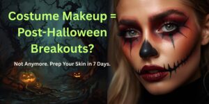 Your Pre-Halloween Skincare Plan: How to Prevent Costume Makeup Breakouts